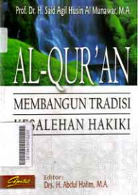 Image of Al-Qur'an Membangun Tradisi Kesalehan Hakiki