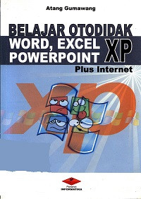 Image of Belajar Otodidak Word, Excel, PowerPoint XP Plus Internet