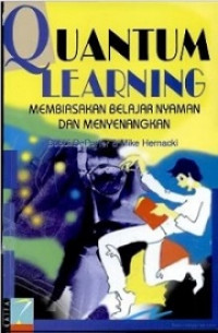 Image of Quantum Learning (Membiasakan Belajar Nyaman dan Mentenangkan)