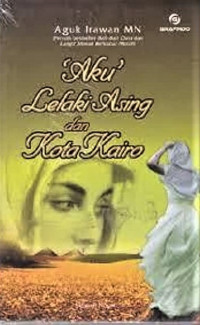 Image of 'Aku' Lelaki Asing dan Kota Kairo