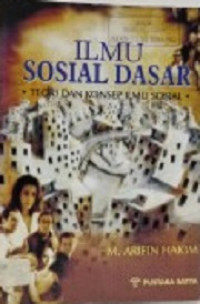 Image of Ilmu Sosial Dasar (Teori dan Konsep Ilmu Sosial)