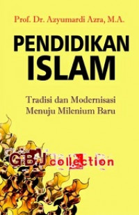 Image of Pendidikan Islam (Tradisi dan Modernisasi Menuju Milenium Baru)