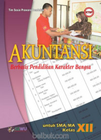 Image of Akuntansi Berbasis Pendidikan Karakter Bangsa untuk SMA/MA Kelas XII Kurikulum Tingkat Satuan Pendidikan (KTSP)