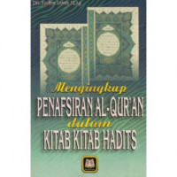 Image of Menyingkap Penafsiran Al-Qur'an dalam Kitab Kitab Hadits.