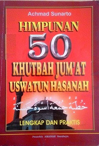 Image of Himpunan 50 Khutbah Jum'at Uswatun Hasanah