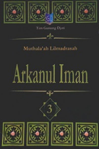 Image of Arkanul Iman 3 ; Muthala'ah Lil Madrasah.