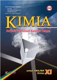 Image of Kimia: Berbasis Pendidikan Karakter Bangsa untuk SMA/MA Kelas XI KTSP