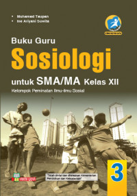 Image of Buku Guru Sosiologi untuk SMA/MA Kelas XII Kelompok Peminatan Ilmu-Ilmu Sosial Kurikulum 2013