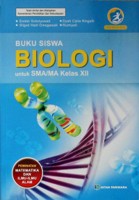 Image of Buku Siswa Biologi untuk SMA/MA Kelas XII: Peminatan Matematika dan Ilmu Alam Jurikulum 2013