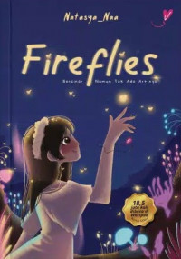 Image of Fireflies: Bersinar, Namun Tak Ada Artinya.