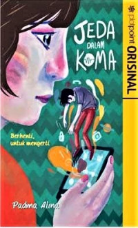 Image of Jeda Dalam Koma (Berhenti, untuk mengerti)