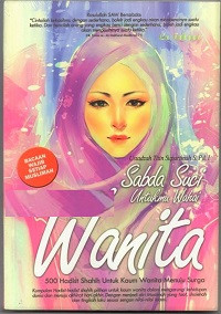 Image of Sabda Suci Untukmu Wahai Wanita (500 Hadist Shahih Untuk Kaum Wanita Menuju Suraga)
