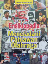 Image of Ensiklopedia Meneladani Pahlawan Olahraga
