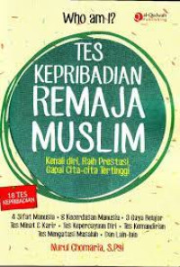 Image of Who am i? : Tes Kepribadian Remaja Muslim: Kenali Diri, Raih Prestasi Gapai Cita-Cita Tertinggi
