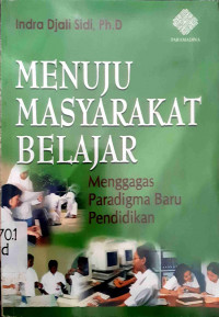 Image of Menuju Masyarakat Belajar (Menggagas Paradigma Baru Pendidikan)