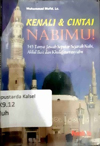 Image of Kenali & Cintai Nabimu! 545 Tanya Jawab Seputar Sejarah Nabi, Ahlul Bait dan Khulafaurrasyidin