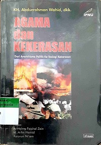 Image of Agama dan Kekerasan ( Dari Anarkhisme Politik ke Teologi Kekerasan)