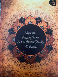 Image of Tugas dan Tanggung Jawab Seorang Muslim Terhadap Al-Qur'an