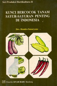 Image of Kunci Bercocok Tanam Sayur-sayuran Penting di Indonesia