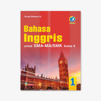 Image of Bahasa Inggris Untuk Siswa SMA/MA/SMK/MAK Kelas X (Kurikulum 2013 revisi 2016)