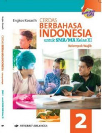 Image of Cerdas Berbahas Indonesia untuk SMA/MA Kelas XI Kurikulum 2013 (Kelompok Wajib)