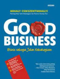 Image of Good Business Bisnis Sebagai Jalan Kebahagiaan
