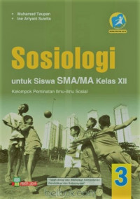 Image of Sosiologi untuk Siswa SMA/MA Kelas XII (3) Kelompok Peminatan Ilmu-Ilmu Sosial Kurikulum 2013
