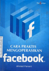 Image of Cara Praktis Mengoperasikan Facebook