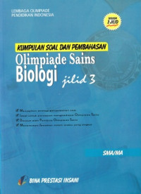 Image of Kumpulan Soal dan Pembahasan Olimpiade Sains Biologi SMA/MA Jilid 3.