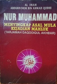 Image of Nur Muhammad (Menyingkap Asal Mula Kejadian Mahluk)(Tarjamah Daqooiqul Akhbar)