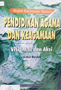 Image of Pendidikan Agama Dan Keagamaan (Visi, Misi dan Aksi) (Edisi Revisi)