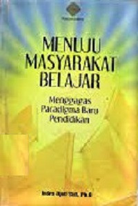 Image of Menuju masyarakat Belajar : Menggagas Paradigma Baru Pendidikan