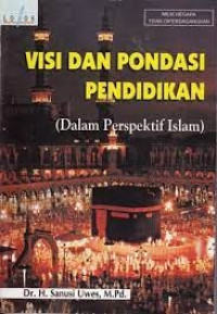 Image of Visi Dan Pondasi Pendidikan (Dalam Prespektif Islam)