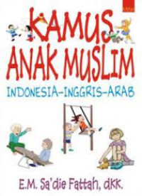 Image of Kamus Anak Muslim Indonesia-Inggris-Arab.