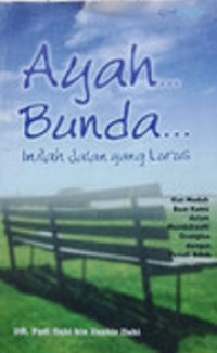 Image of Ayah .... Bunda .... Inilah Jalan yang Lurus