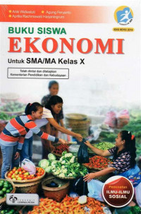 Image of Buku Siswa Ekonomi Untuk SMA/MA Kelas X Kurikulum 2013 Peminatan Ilmu-Ilmu Sosial
