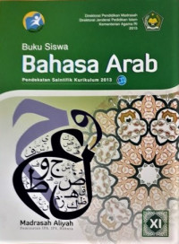 Image of Buku Siswa Bahasa Arab (Pendekatan Saintifik Kurikulum 2013) Kelas XI MA Peminatan IPA, IPS, Bahasa