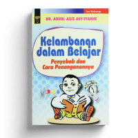 Image of Kelambanan dalam Belajar Penyebab dan Cara Penanganannya