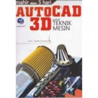 Image of Mahir dalam 5 Hari AutoCAD 3D untuk Teknik Mesin