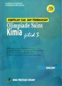 Image of Kumpulan Soal dan Pembahasan Olimpiade Sains Kimia SMA/MA Jilid 3.