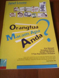 Image of Orang Tua Macam Apa Anda? Kiat Menjadi Orangtua Idaman dengan Mengenali 9 Tipe Kepribadian Orangtua