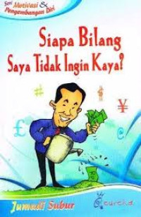 Image of Siapa Bilang Saya Tidak Ingin Kaya?