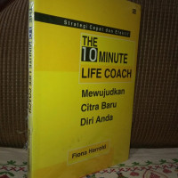Image of The 10-Minute Life Coach Mewujudkan Citra Baru Diri Anda Strategi Cepat dan Efektif